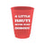 A Little Nauti Never Hurt Nobody Party Cups