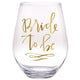 Large Stemless Bride to Be Wine Glass
